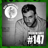 Get Physical Radio #147 mixed by IOAKIM SAYZ