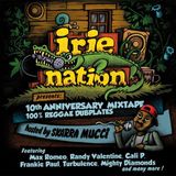 IRIE NATION 10th ANNIVERSARY MIXTAPE 100% REGGAE DUBPLATES