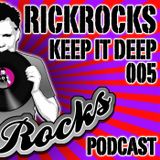RickRocks - Keep It Deep Podcast episode five