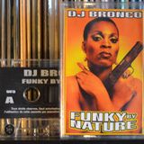 DJ BRONCO - FUNKY BY NATURE - A SIDE (2001)