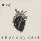 Euphony Café #34