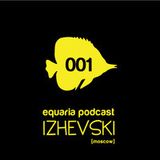 H.M. Project : Izhevski - Aquaria podcast 001 (Toronto, CA).