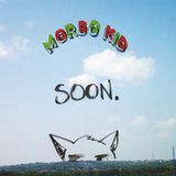 Morbo Kid - Soon...Promo Agust 2012