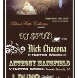 Blind Faith - Nick Chacona, Anthony Mansfield, JDisko, DJ Spun (9/19/2009)