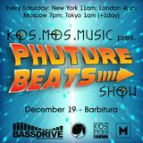 Kos.Mos.Music pres. Phuture Beats Show by Barbitura 19.12.15.