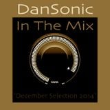 DanSonic In The Mix "December Selection 2014"
