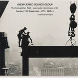 Unexplained Sounds Group - The Recognition Test # 13