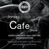 The Cafe 432 Show with Jonsey 20/3/16 - Every Sunday 9-10pm GMT on www.d3ep.com