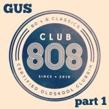 GUS for CLUB 808 "Certified Oldskool Clubbin " *** 90's CLASSICS *** part 1
