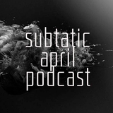 Subtatic April Podcast - Dubbtone & Tileff