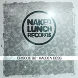 Naked Lunch PODCAST #092 - KALDEN BESS