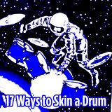 17 Ways to Skin a Drum