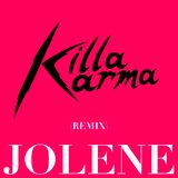 Jolene - Killa Karma remix