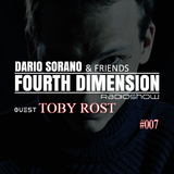 Toby Rost & Dario Sorano - Fourth Dimension RadioShow #007