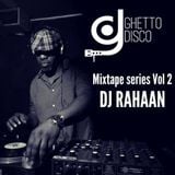Ghetto Disco Presents: Rahaan