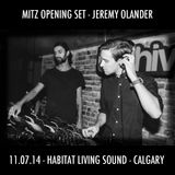 MITZ Opening Set @ Jeremy Olander 11.07.14