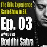 Episode 03 : (1 of 2) w/guest Boddhi Satva on The GKERS In BKLYN