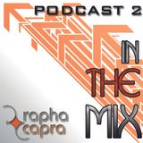 DJRaphaCapra - In The Mix #2 Podcast