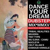 Dance Your Dream Dubstep Mix