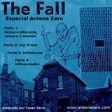 Especial THE FALL Antena Zero (parte 1 de 4) - junho de 2014