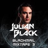 Julian Black - Blackmail Mixtape 3 December 2014