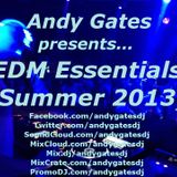 Andy Gates pres. 'EDM Essentials' (Summer 2013 - Part One) Mix