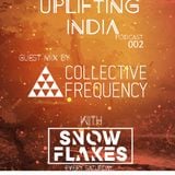 Uplifting India Podcast (Episode 002) Guest Mix by Collective Frequency