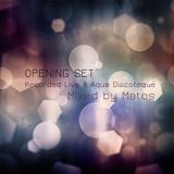 Opening Sessions 1 / Recorded Live @ Aqua Discoteque Tamarindo / Mixed By Matos