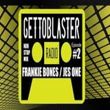 Frankie Bones / Dj Jes One Gettoblaster Radio Episode 2