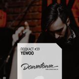 Подкаст #39: Yewoo