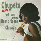 Chupeta vol.6 Funk & Soul around New Orleans & Chicago