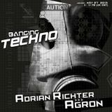 Banging Techno sets 056 >> Adrian Richter // Agron
