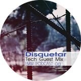 Disquetar - Tech Guest Mix (EMW Podcast 013)