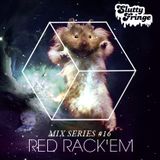 Slutty Fringe Mix Series #16 Red Rack'em
