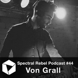 Spectral Rebel Podcast #44: Von Grall