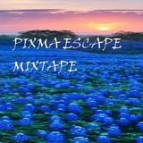 Pixma Escape Mixtape Week-24 Second 1 Hour