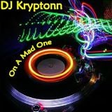 On A Mad One - DJ Kryptonn