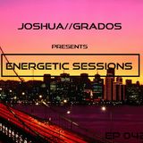 Energetic Sessions 042 Pres By Joshua Grados