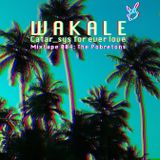 Wakale Mixtape 004 - Catar_Sys Forever Love (The Pobretons Tribute)