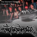 The Moment Mixtape (Special 4 Tara)