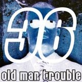 Old Man Trouble Skywalker FM Podcast #36