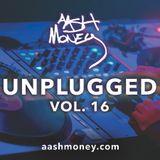 AAsH Money Unplugged Vol. 16