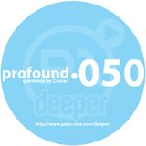 Profound 050 (guest mix by Zzoran)