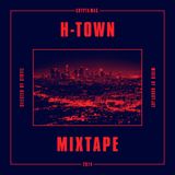 H-Town Mixtape Selected & mixed by Stryfe & Hardy Jay