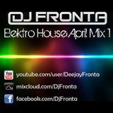 DJ Fronta Elektro House April Mix 1
