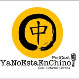 1er podcast de YaNoEstaEnChino "CHINA y su importancia en el mundo"