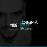 08 DOGMA Radio Show presents Amir Razanica