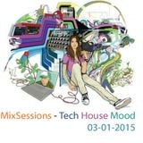 MixSessions #002 - Tech House Mood (will.i.am 03-01-2015)