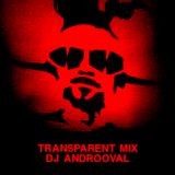 Trasparent mix by DJ Androoval- 2010