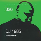 Atmosphered_podcast#026_DJ 1985